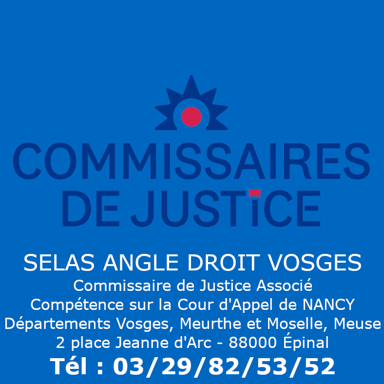 Commissaire de Justice – SELAS ANGLE DROIT à Épinal Vosges 88